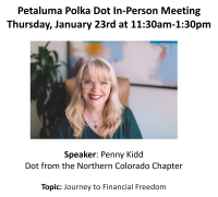 January 2025 Petaluma In Person Meeting at 11:30am PST featuring speaker Penny Kidd